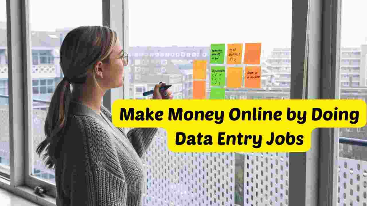 Make Money Online by Doing Data Entry Jobs