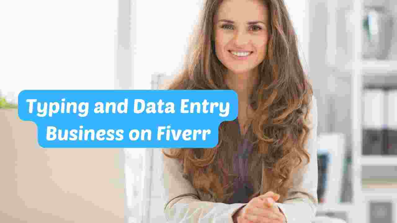 Typing and Data Entry Business on Fiverr